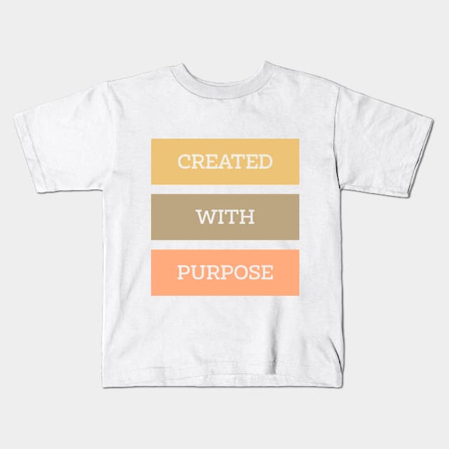 Created With Purpose Kids T-Shirt by Wear Your Breakthrough